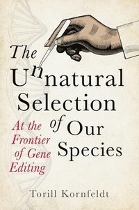 bokomslag Unnatural Selection of Our Species