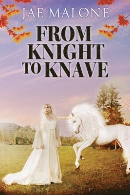 Jae Malone - From Knight to Knave, Häftad