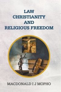 bokomslag Law, Christianity and Religious Freedom