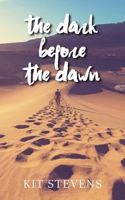 The Dark Before the Dawn 1