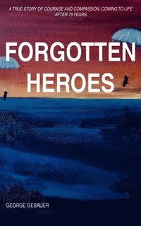 bokomslag Forgotten Heroes