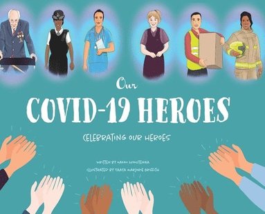 Naomi Lumutenga - Our Covid-19 Heroes: Celebrating our Heroes, Inbunden