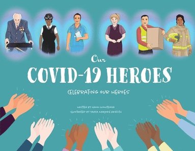 Naomi Lumutenga - Our Covid-19 Heroes: Celebrating our Heroes, Häftad