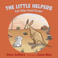 bokomslag The Little Helpers: Kati Helps Avoid Hunger