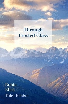 bokomslag Through Frosted Glass: Third Edition