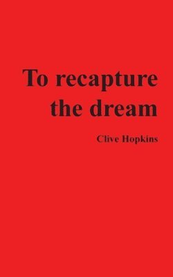 To recapture the dream 1