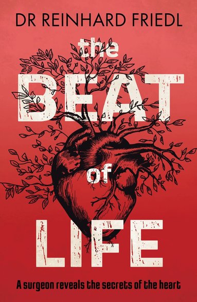 Reinhard Friedl - Beat of Life, Inbunden