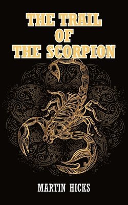 Martin Hicks - Trail of the Scorpion, Häftad
