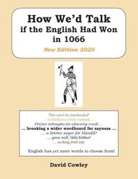 bokomslag How Wed Talk if the English Had Won in 1066: New Edition 2020