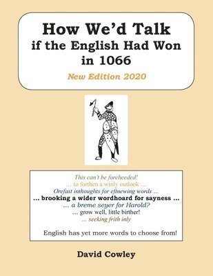 bokomslag How We'd Talk if the English Had Won in 1066: New Edition 2020