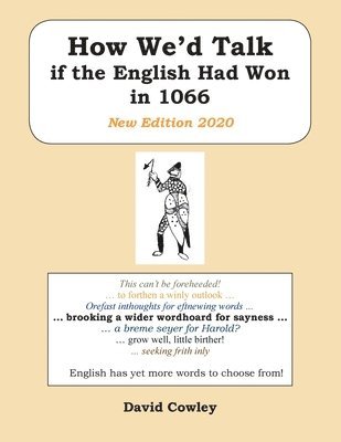 bokomslag How Wed Talk if the English Had Won in 1066: New Edition 2020