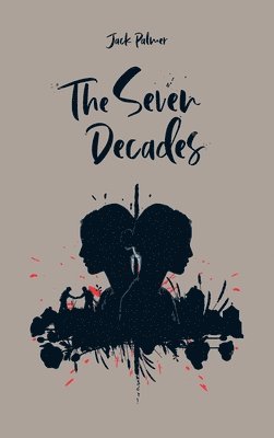 Jack Palmer - Seven Decades, Inbunden
