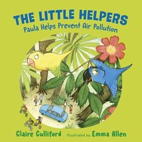 bokomslag The Little Helpers: Paula Helps Prevent Air Pollution