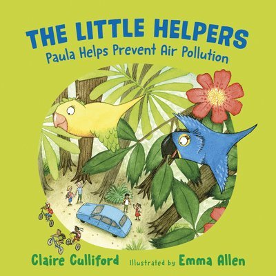 The Little Helpers: Paula Helps Prevent Air Pollution 1