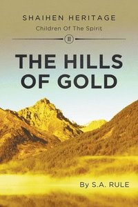 bokomslag The Hills of Gold
