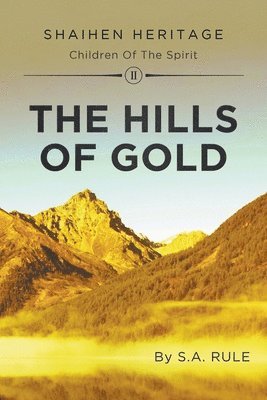 The Hills of Gold 1