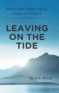 bokomslag Leaving On The Tide