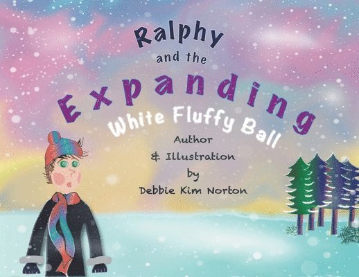 Debbie Kim Norton - Ralphy and the Expanding White Fluffy Ball, Häftad