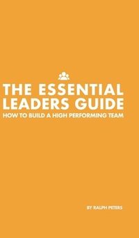 bokomslag The Essential Leaders Guide