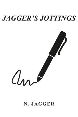Jagger's Jottings 1
