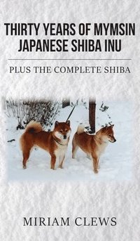bokomslag Thirty Years of Mymsin Japanese Shiba Inu