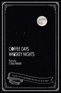 bokomslag Coffee Days, Whiskey Nights