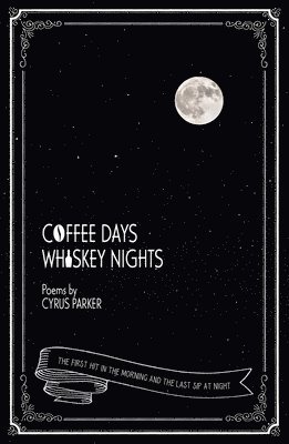 Coffee Days, Whiskey Nights 1