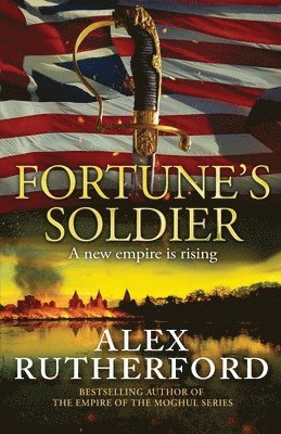 Alex Rutherford - Fortune's Soldier, Häftad