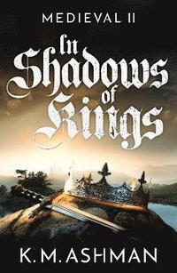 bokomslag Medieval II  In Shadows of Kings