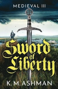 bokomslag Medieval III - Sword of Liberty