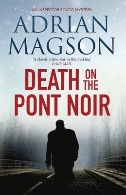Adrian Magson - Death on the Pont Noir, Häftad