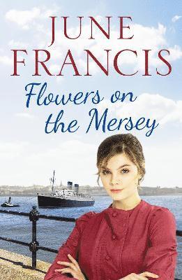 June Francis - Flowers on the Mersey, Häftad