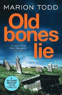 bokomslag Old Bones Lie