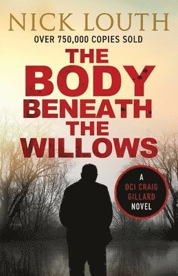 Nick Louth - Body Beneath the Willows, Häftad