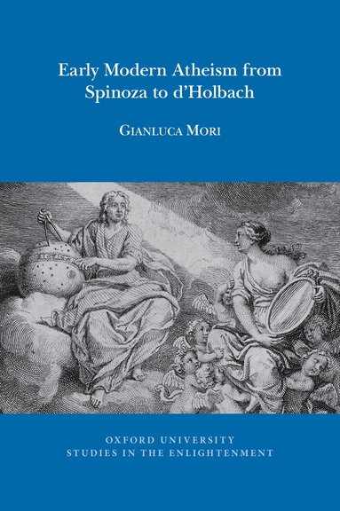 Gianluca Mori - Early Modern Atheism from Spinoza to d’Holbach, Häftad