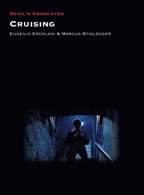 Eugenio Ercolani, Marcus Stiglegger - Cruising, Inbunden