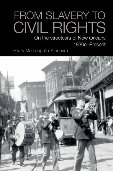 Hilary McLaughlin-Stonham - From Slavery to Civil Rights, Häftad