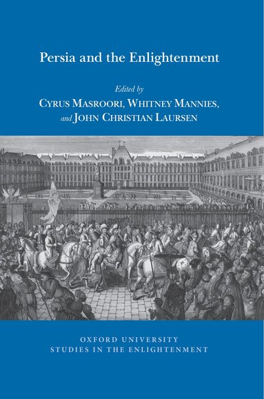 Cyrus Masroori, Whitney Mannies, John Christian Laursen - Persia and the Enlightenment, Häftad