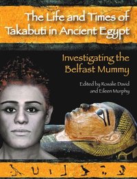 bokomslag The Life and Times of Takabuti in Ancient Egypt