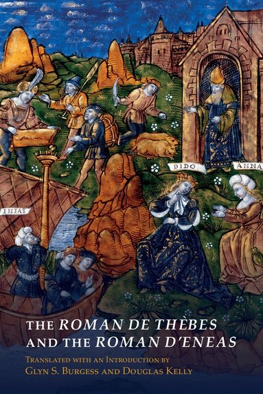 Glyn S. Burgess, Douglas Kelly - Roman de Thèbes and The Roman d'Eneas, Inbunden