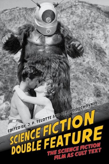 J. P. Telotte, Gerald Duchovnay - Science Fiction Double Feature, Häftad