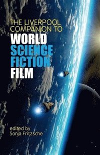 bokomslag Liverpool Companion to World Science Fiction Film