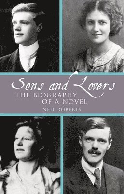 Sons and Lovers: The Biography of a Novel 1