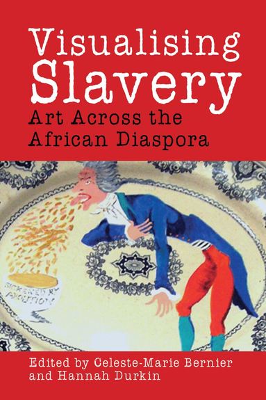 Celeste-Marie Bernier, Hannah Durkin - Visualising Slavery, Häftad
