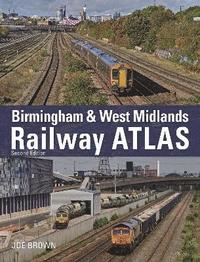 bokomslag Birmingham and West Midlands Railway Atlas