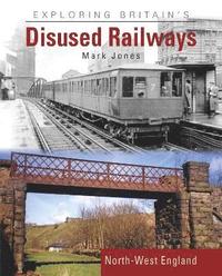 bokomslag Exploring Britain's Disused Railways