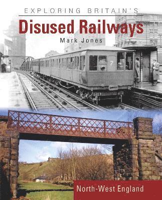 Exploring Britain's Disused Railways 1