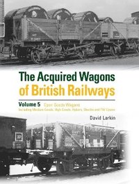 bokomslag The Acquired Wagons of British Railways Volume 5