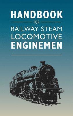 bokomslag Handbook for Railway Steam Locomotive Enginemen