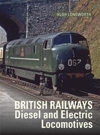 bokomslag British Railways Diesel and Electric Locomotives